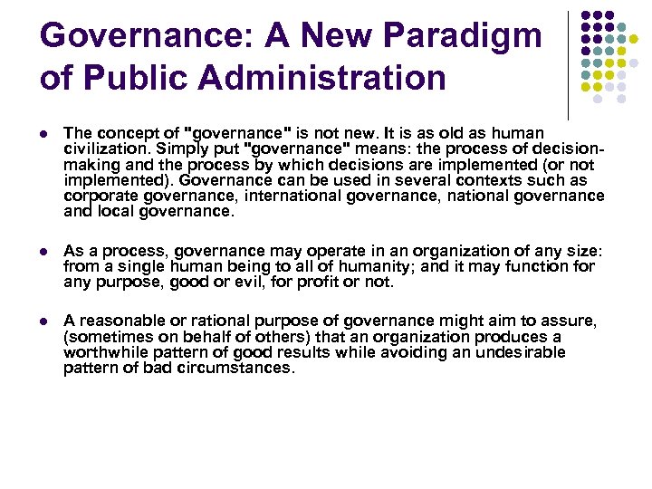 Governance: A New Paradigm of Public Administration l The concept of "governance" is not