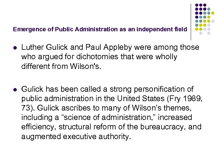 Emergence of Public Administration as an independent field l Luther Gulick and Paul Appleby