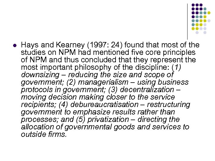 l Hays and Kearney (1997: 24) found that most of the studies on NPM