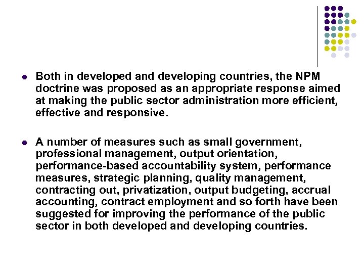 l Both in developed and developing countries, the NPM doctrine was proposed as an