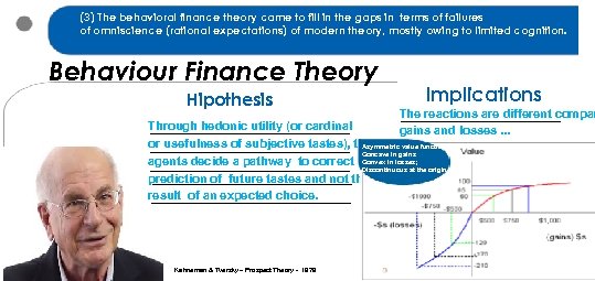 (3) The behavioral finance theory came to fill in the gaps in terms of