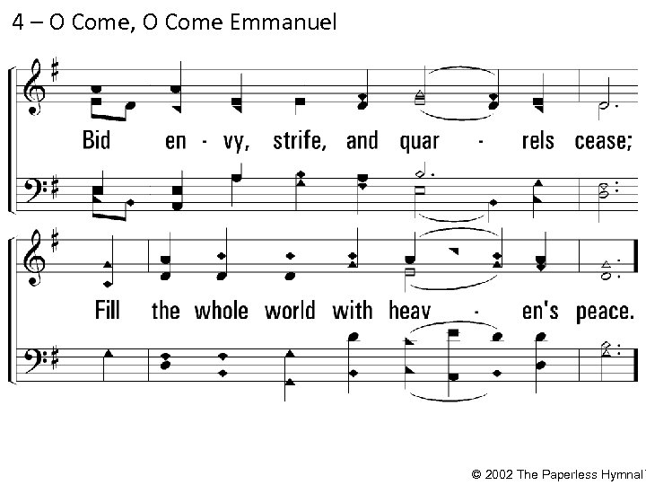 4 – O Come, O Come Emmanuel © 2002 The Paperless Hymnal™ 