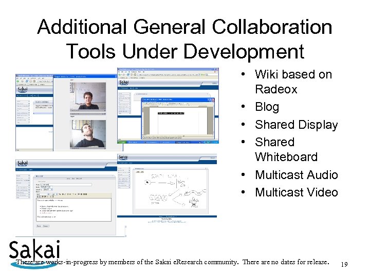 Additional General Collaboration Tools Under Development • Wiki based on Radeox • Blog •