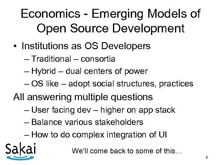 Economics - Emerging Models of Open Source Development • Institutions as OS Developers –