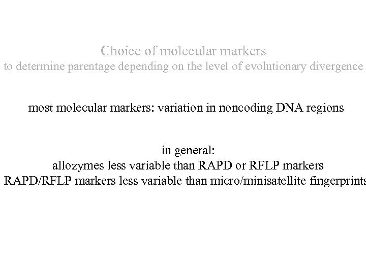 Choice of molecular markers to determine parentage depending on the level of evolutionary divergence