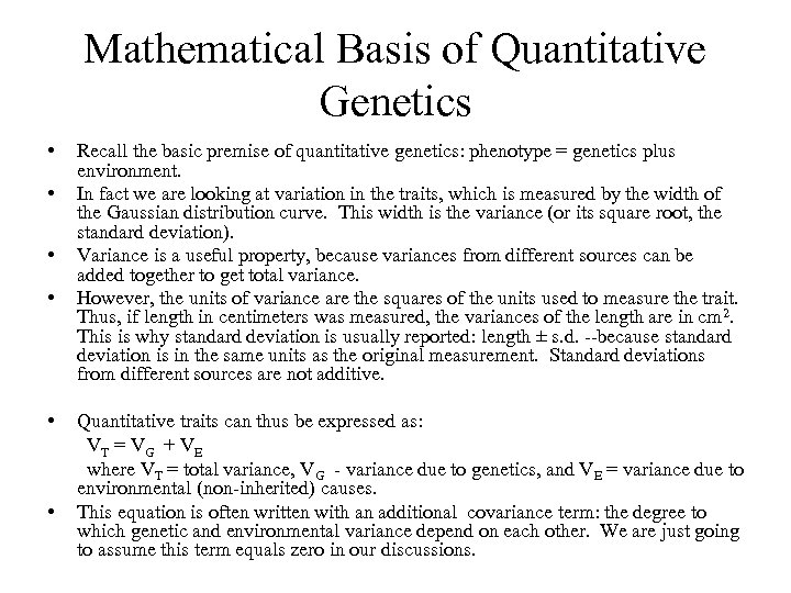 Mathematical Basis of Quantitative Genetics • • • Recall the basic premise of quantitative