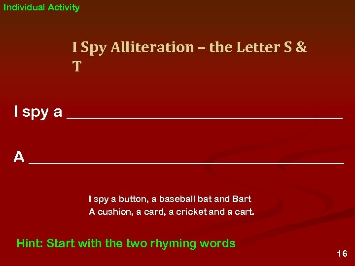 Individual Activity I Spy Alliteration – the Letter S & T I spy a