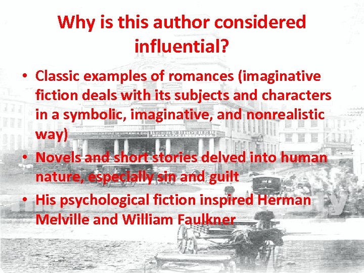 Why is this author considered influential? • Classic examples of romances (imaginative fiction deals