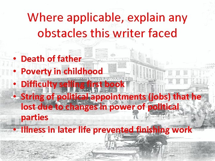 Where applicable, explain any obstacles this writer faced Death of father Poverty in childhood