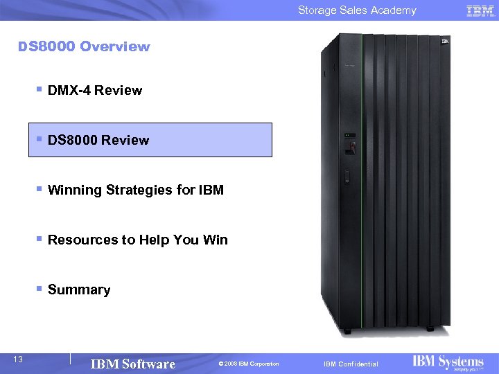 Storage Sales Academy DS 8000 Overview § DMX-4 Review § DS 8000 Review §