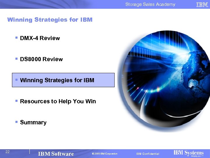 Storage Sales Academy Winning Strategies for IBM § DMX-4 Review § DS 8000 Review