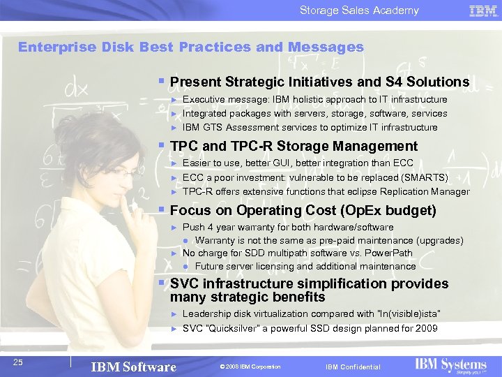 Storage Sales Academy Enterprise Disk Best Practices and Messages § Present Strategic Initiatives and