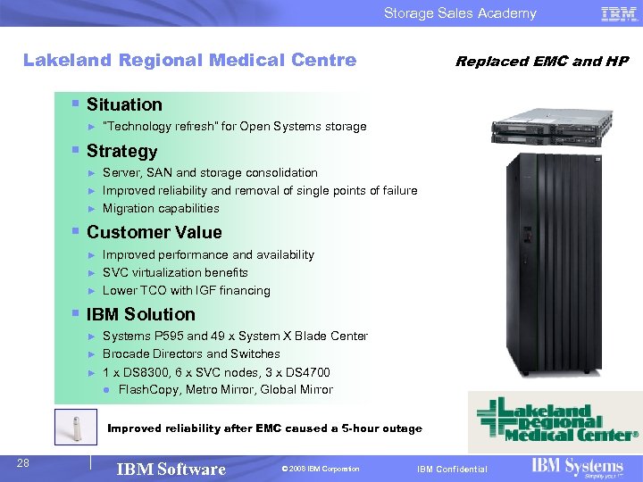 Storage Sales Academy Lakeland Regional Medical Centre Replaced EMC and HP § Situation ►