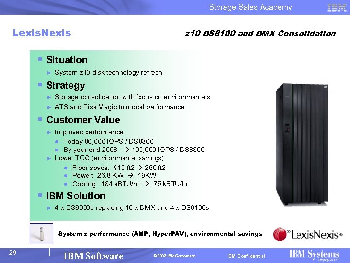 Storage Sales Academy Lexis. Nexis z 10 DS 8100 and DMX Consolidation § Situation