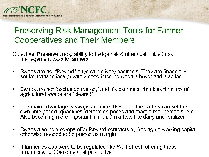 Preserving Risk Management Tools for Farmer Cooperatives and Their Members Objective: Preserve co-op ability