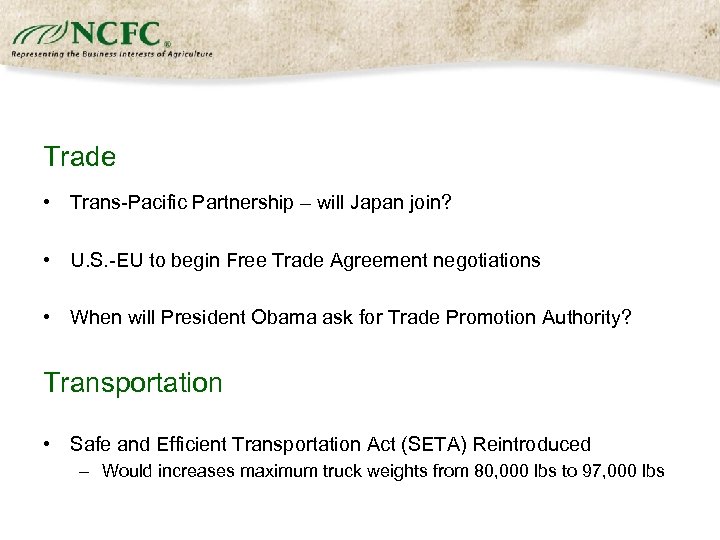 Trade • Trans-Pacific Partnership – will Japan join? • U. S. -EU to begin