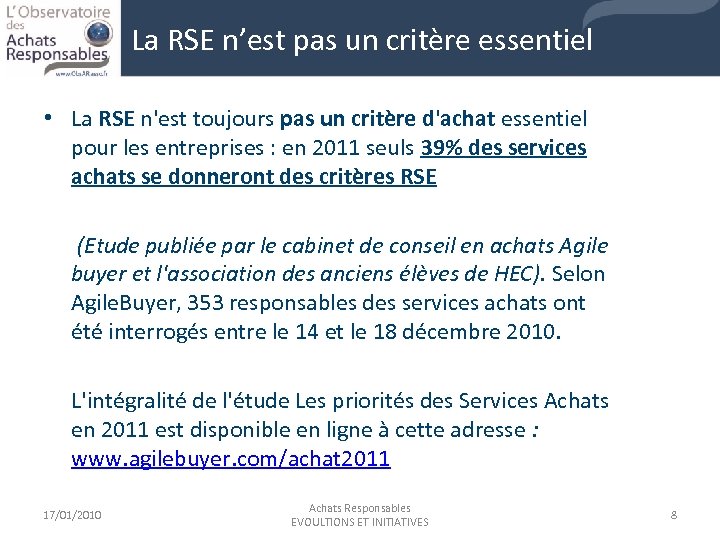 La RSE n’est pas un critère essentiel • La RSE n'est toujours pas un