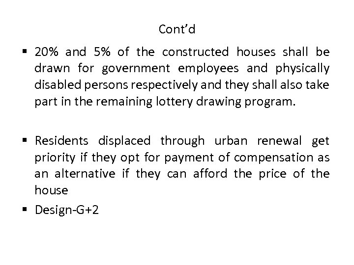 Cont’d § 20% and 5% of the constructed houses shall be drawn for government