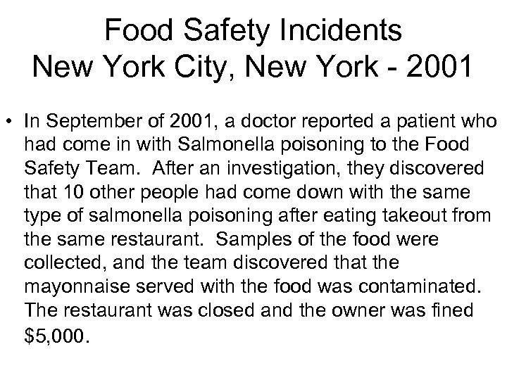 Food Safety Incidents New York City, New York - 2001 • In September of