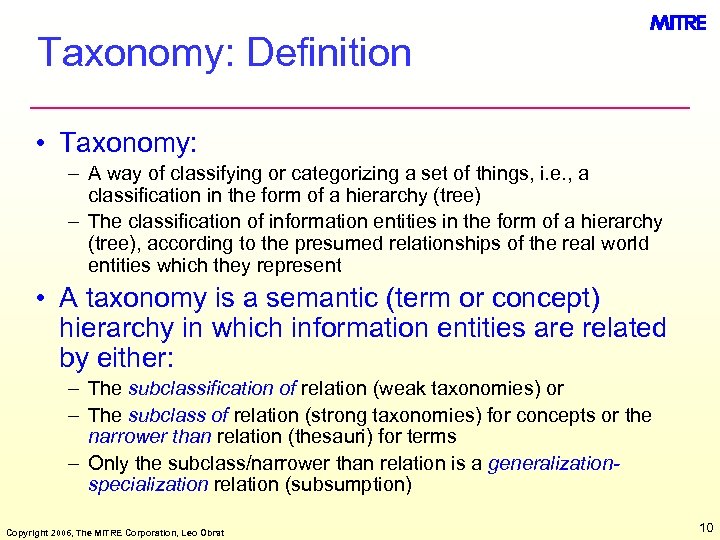 Taxonomy: Definition • Taxonomy: – A way of classifying or categorizing a set of