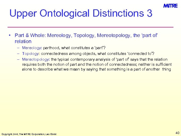 Upper Ontological Distinctions 3 • Part & Whole: Mereology, Topology, Mereotopology, the ‘part of’
