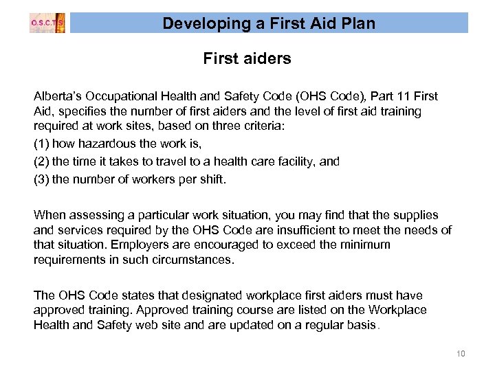 Developing a First Aid Plan First aiders Alberta’s Occupational Health and Safety Code (OHS