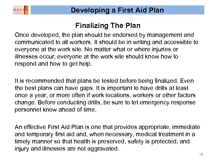 Developing a First Aid Plan Finalizing The Plan Once developed, the plan should be