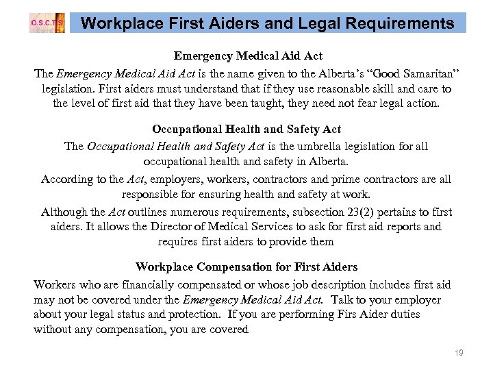 Workplace First Aiders and Legal Requirements Emergency Medical Aid Act The Emergency Medical Aid