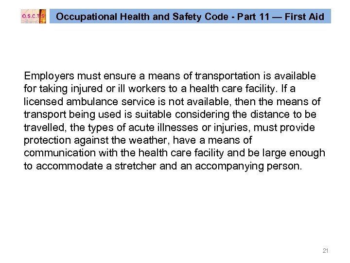 Occupational Health and Safety Code - Part 11 — First Aid Employers must ensure