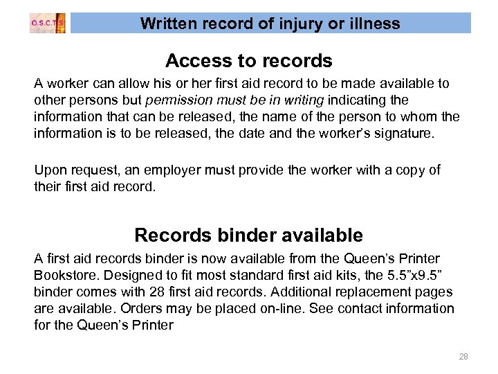 Written record of injury or illness Access to records A worker can allow his