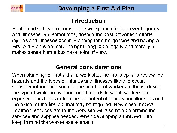 Developing a First Aid Plan Introduction Health and safety programs at the workplace aim