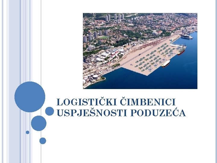 LOGISTIČKI ČIMBENICI USPJEŠNOSTI PODUZEĆA 