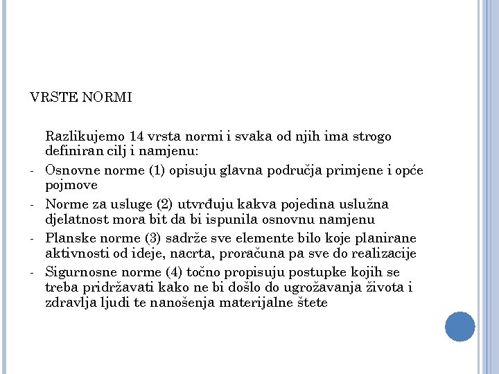 VRSTE NORMI - Razlikujemo 14 vrsta normi i svaka od njih ima strogo definiran