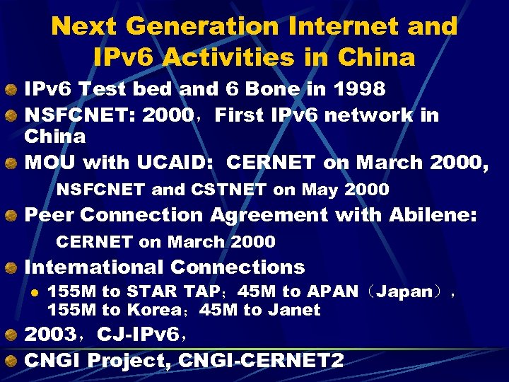 Next Generation Internet and IPv 6 Activities in China IPv 6 Test bed and