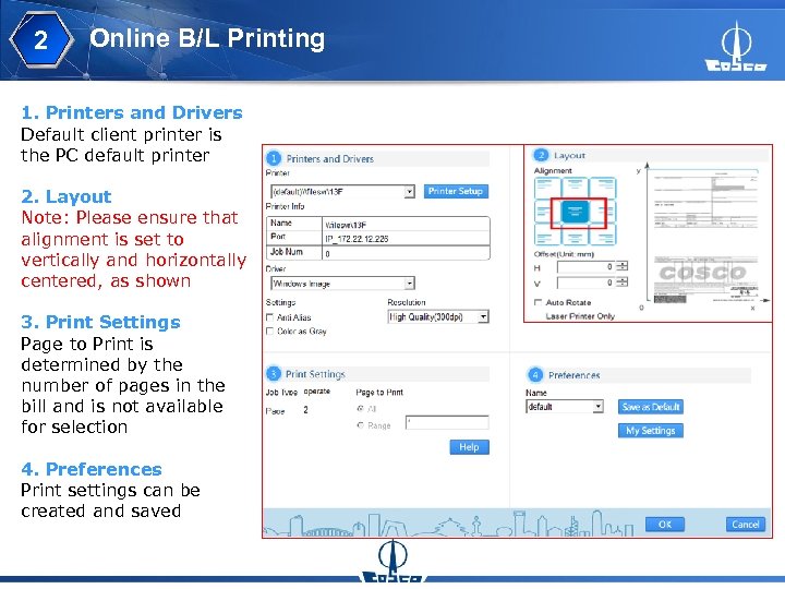 2 Online B/L Printing 1. Printers and Drivers Default client printer is the PC