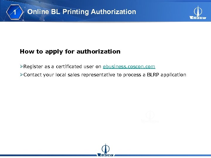 1 Online BL Printing Authorization How to apply for authorization ØRegister as a certificated