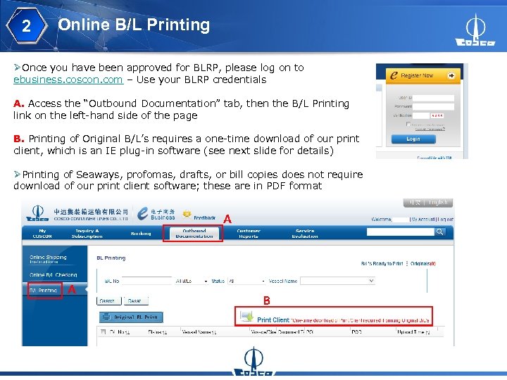 2 Online B/L Printing ØOnce you have been approved for BLRP, please log on