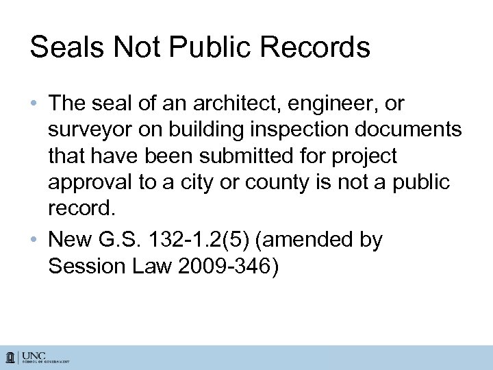 Seals Not Public Records • The seal of an architect, engineer, or surveyor on