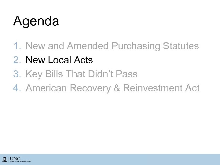 Agenda 1. 2. 3. 4. New and Amended Purchasing Statutes New Local Acts Key