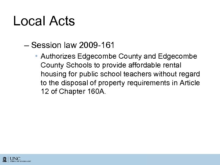 Local Acts – Session law 2009 -161 • Authorizes Edgecombe County and Edgecombe County