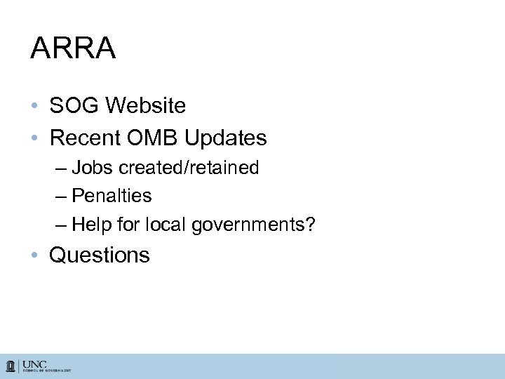 ARRA • SOG Website • Recent OMB Updates – Jobs created/retained – Penalties –