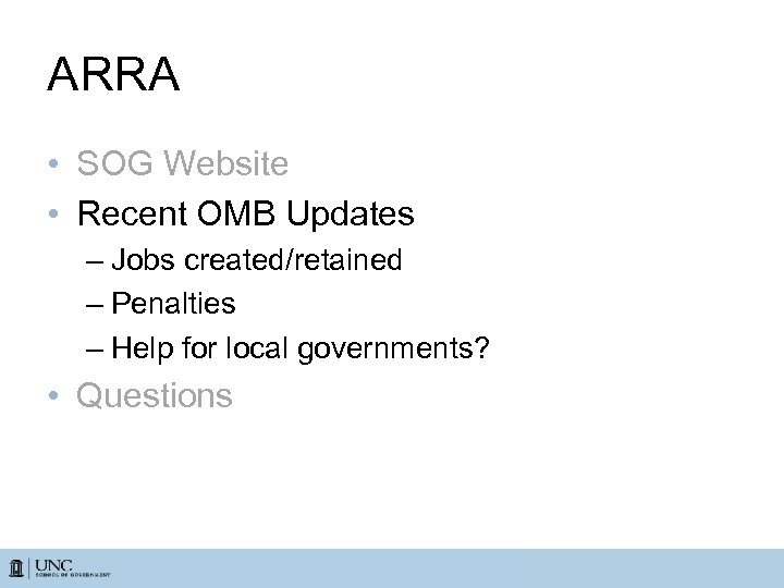ARRA • SOG Website • Recent OMB Updates – Jobs created/retained – Penalties –