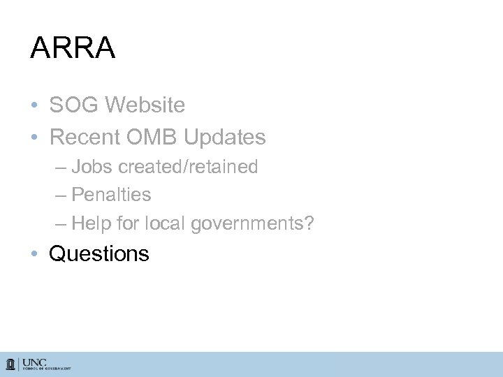 ARRA • SOG Website • Recent OMB Updates – Jobs created/retained – Penalties –