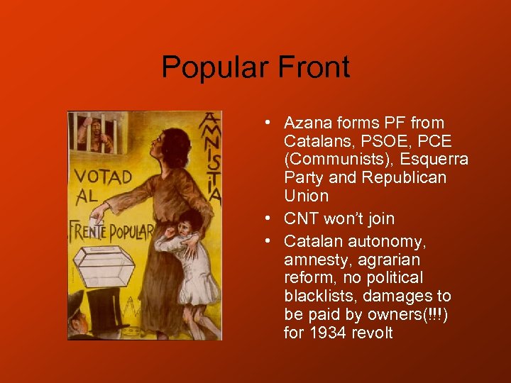 Popular Front • Azana forms PF from Catalans, PSOE, PCE (Communists), Esquerra Party and