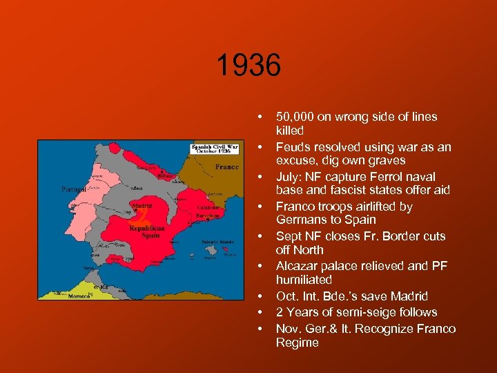 1936 • • • 50, 000 on wrong side of lines killed Feuds resolved