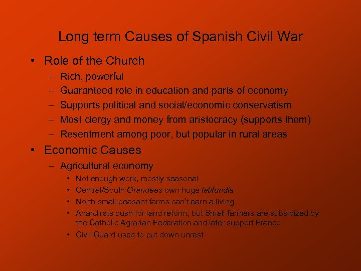 Long term Causes of Spanish Civil War • Role of the Church – –