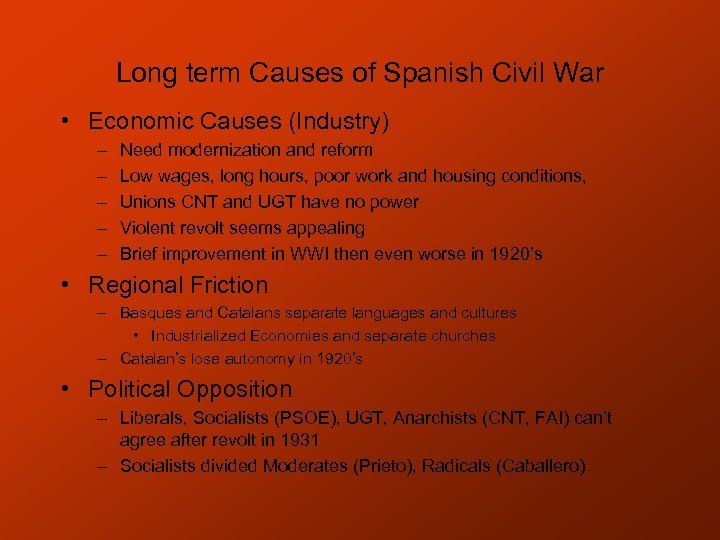 Long term Causes of Spanish Civil War • Economic Causes (Industry) – – –