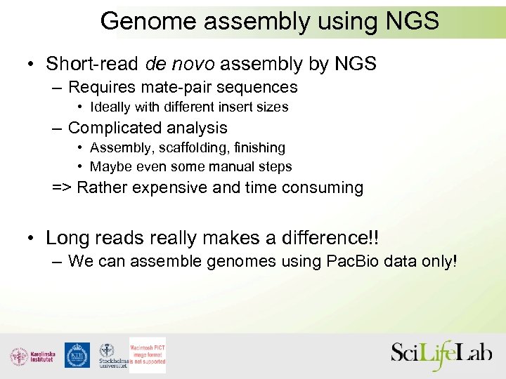 Genome assembly using NGS • Short-read de novo assembly by NGS – Requires mate-pair