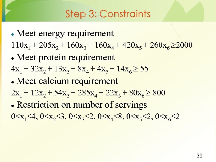 Step 3: Constraints · Meet energy requirement 110 x 1 + 205 x 2