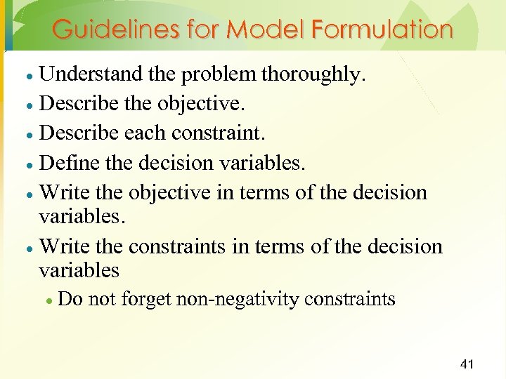 Guidelines for Model Formulation Understand the problem thoroughly. · Describe the objective. · Describe